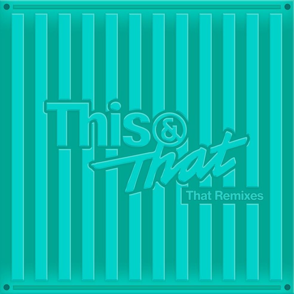 This & That (That Remixes)